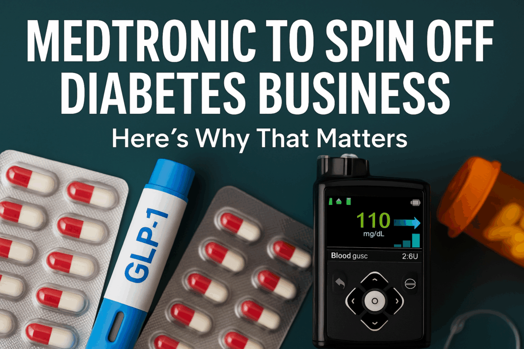 Medtronic announces intent to separate Diabetes business