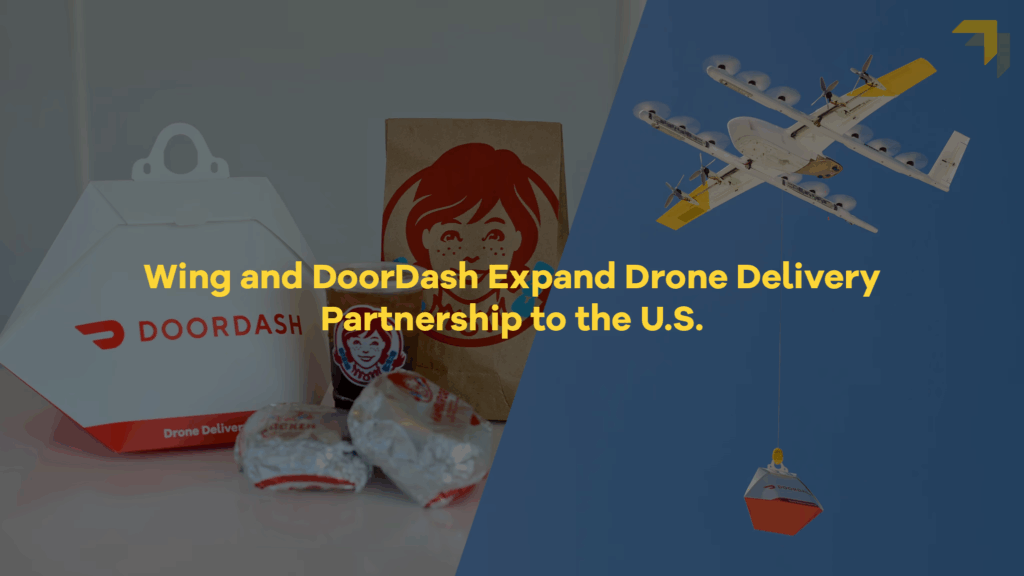 wing and doordash expand drone delivery partnership to the US